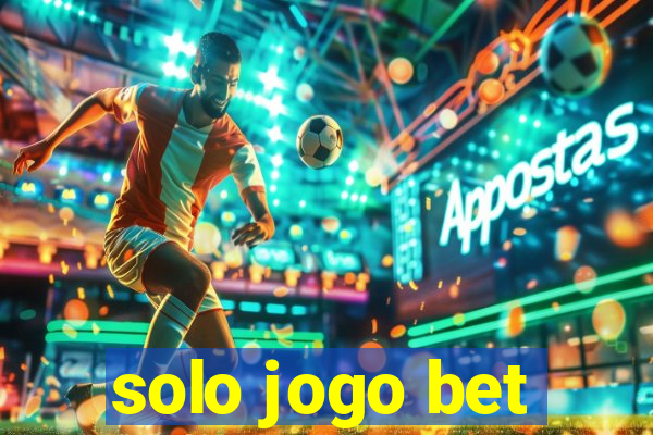 solo jogo bet